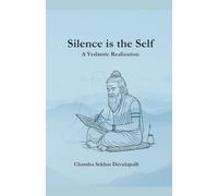 Silence is the Self - A Vedantic Realization