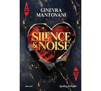 Silence & noise. Ediz. italiana