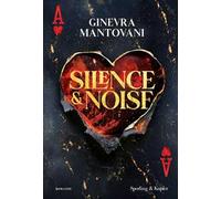 Silence & noise. Ediz. italiana