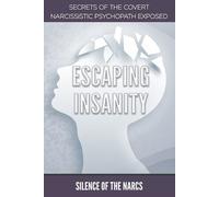 Silence Of the Narcs Escaping Insanity (Tascabile)