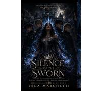 Silence of the Sworn: A Reverse Harem Fated Mates Academy Romance with Four Possessive Alphas and a Rejection Turned Obsession