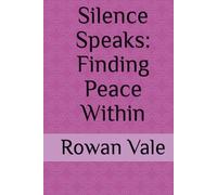 Silence Speaks: Finding Peace Within