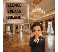Silence Speaks Volume: A Wisekid Story for Children About Communication Beyond Words