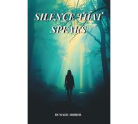 Silence That Speaks: A Journey into the Power of Quiet