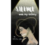Silence Was My Victory