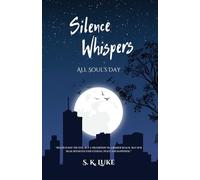 Silence Whispers: All Souls Day