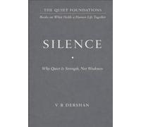 SILENCE: Why Quiet Is Strength, Not Weakness: 1
