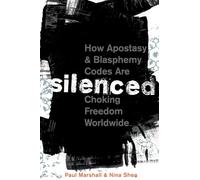 Silenced: How Apostasy and Blasphemy Codes are Choking Freedom Worldwide