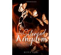 SILENCED KINGDOM: A Slow-Burn Romantic Suspense Featuring an Elite Profiler and the Man She Was Never Meant to Understand