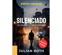 Silenciado: La verdad no tiene testigos
