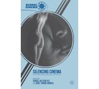 Silencing Cinema: Film Censorship around the World