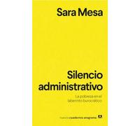 Silencio administrativo / Administrative Silence: La Pobreza En La Laberinto Burocratico: 14