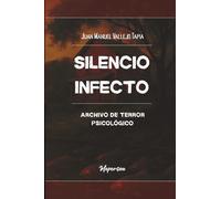 Silencio Infecto: Archivo de Terror Psicológico