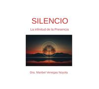 Silencio: La infinitud de la Presencia