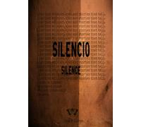 SILENCIO SILENCE LIES THAT WHISPER