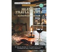Silencio tras la puerta: Edición Bilingüe Español - Inglés: Crónicas al Límite (Volumen 1)