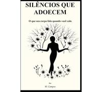 Silêncios que adoencem: O que o seu corpo fala quando você se cala