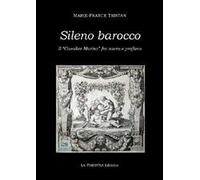 Sileno barocco. Il «cavalier Marino» fra sacro e profano