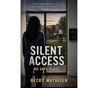 Silent Access: No Safe Place: 3