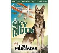Silent Adventure Classics: The Sky Rider (1928) / The Call of the Wilderne (DVD)