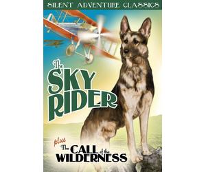 Silent Adventure Classics: The Sky Rider (1928) / The Call of the Wilderne (DVD)