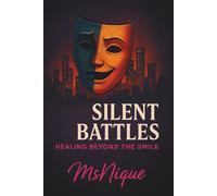 SIlent Battles: Healing Beyond The Smile