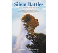 Silent Battles: The Courage to Speak My Truth