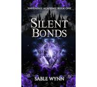 Silent Bonds: A Dark Academia Paranormal Why Choose Romance: 1