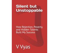 Silent but Unstoppable: How Rejection, Poverty, and Hidden Talents Built My Success