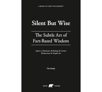 Silent but Wise: The Subtle Art of Fart Philosophy