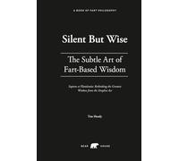 Silent but Wise: The Subtle Art of Fart Philosophy