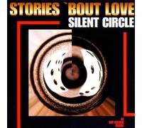 SILENT CIRCLE - STORIES BOUT LOVE