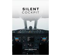 Silent Cockpit: 100 True Stories of Pilots Who Faced the Unknown: 6