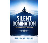 Silent Domination: The Power of the Introvert
