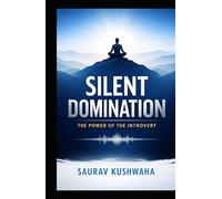 Silent Domination: The Power of the Introvert