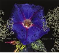 SILENT DRIVE - LOVE IS WORTH IT