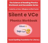 Silent E Phonics Workbook: Magic E Long Vowel VCe Words Practice (a_e i_e o_e u_e): Science of Reading Aligned Practice for Decoding, Spelling & ... by an Orton-Gillingham-Certified Teacher