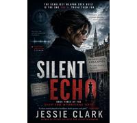 Silent Echo: The deadliest weapon ever built is the one you’ll thank them for.