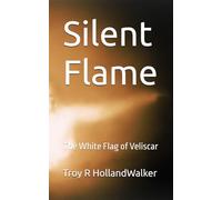 Silent Flame: The White Flag of Veliscar