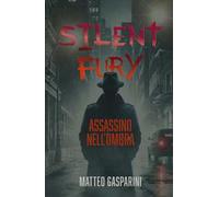 Silent fury. Assassino nell'ombra