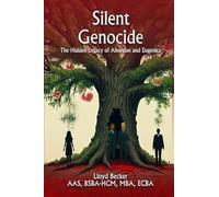 Silent Genocide: The Hidden Legacy of Abortion and Eugenics