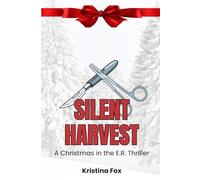 Silent Harvest: A Christmas in the E.R. Thriller
