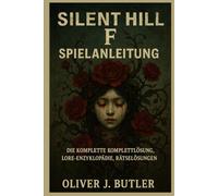 Silent Hill F-Spielanleitung: Die komplette Komplettlösung, Lore-Enzyklopädie, Rätsellösungen