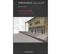 Silent Hill. Il motore del terrore