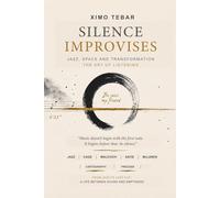 SILENT IMPROVISES: From Jazz to JAZZ 4'33''