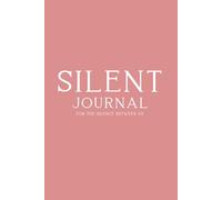 Silent Journal: 100 Deep Questions to Process Love, Loss, and the Words Left Unsaid