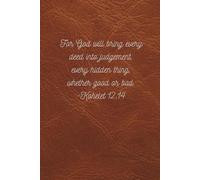 Silent Justice Journal: For God will bring every deed into judgement, every hidden thing, whether good or bad. - Kohelet 12:14