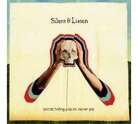 Silent & Listen - Secret Hiding Places Never Are