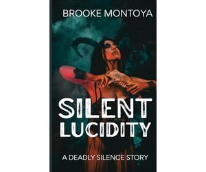 Silent Lucidity: A Deadly Silence Short Story