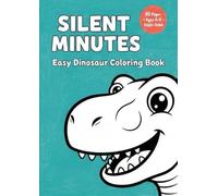Silent Minutes: Easy Dinosaur Coloring Book